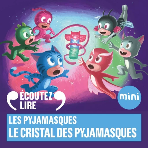 Le cristal des Pyjamasques -  Romuald - Gallimard Jeunesse Audio