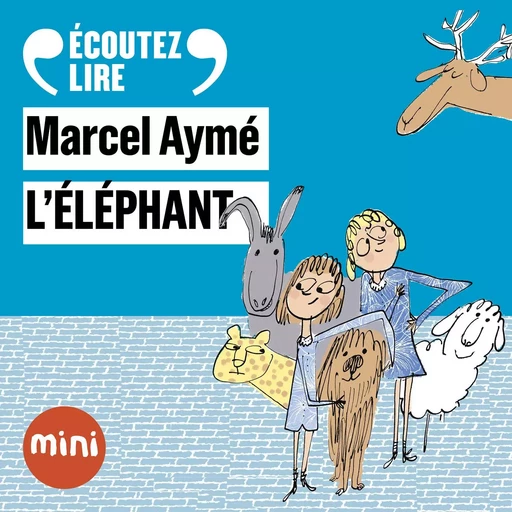 L’éléphant - Un conte du chat perché - Marcel Aymé - Gallimard Jeunesse Audio