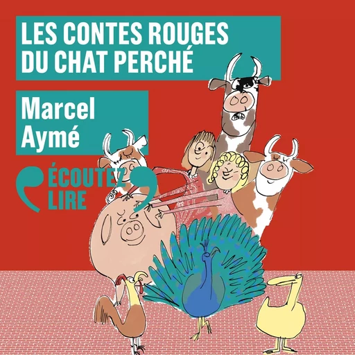 Les contes rouges du chat perché - Marcel Aymé - Gallimard Jeunesse Audio