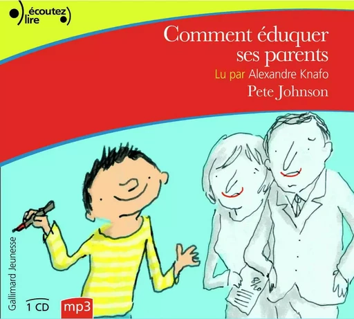 Comment éduquer ses parents - Pete Johnson - Gallimard Jeunesse Audio