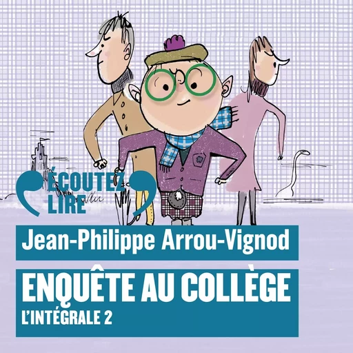 Enquête au collège - L'Intégrale 2 - Jean-Philippe Arrou-Vignod - Gallimard Jeunesse Audio