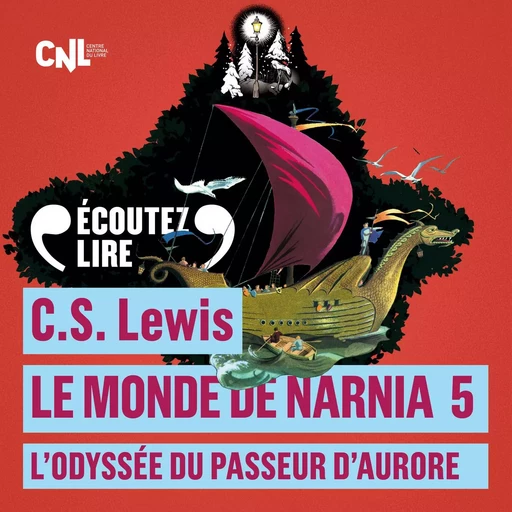 Le monde de Narnia (Tome 5) - L'Odyssée du Passeur d'Aurore - C. S. Lewis - Gallimard Jeunesse Audio