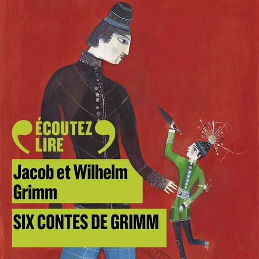 Six contes de Grimm - Wilhelm Grimm, Jacob Grimm - Gallimard Jeunesse Audio