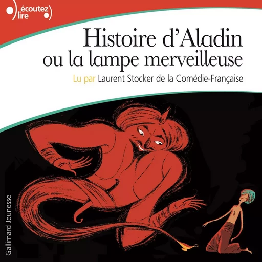 Histoire d'Aladin ou la lampe merveilleuse -  Anonymes - Gallimard Jeunesse Audio