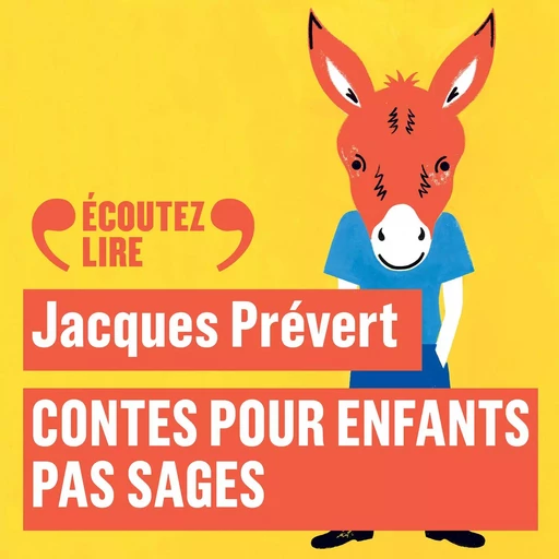 Contes pour enfants pas sages - Jacques Prévert - Gallimard Jeunesse Audio