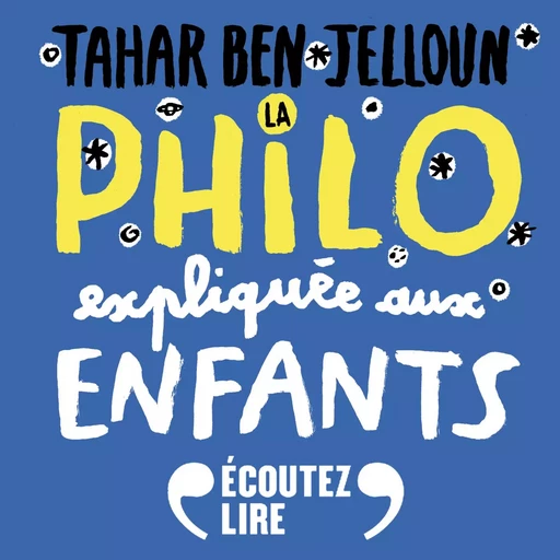 La philo expliquée aux enfants - Tahar Ben Jelloun - Gallimard Jeunesse Audio