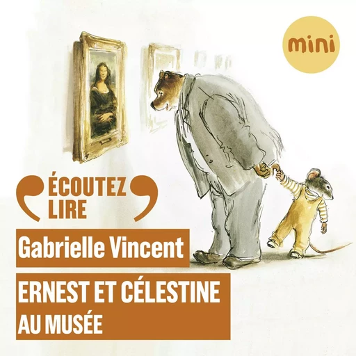 Ernest et Célestine au musée - Gabrielle Vincent - Gallimard Jeunesse Audio