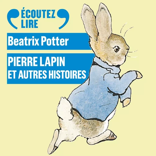 Pierre lapin et autres histoires - Beatrix Potter - Gallimard Jeunesse Audio