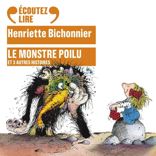 Le monstre poilu et 3 autres histoires -  Pef, Henriette Bichonnier - Gallimard Jeunesse Audio