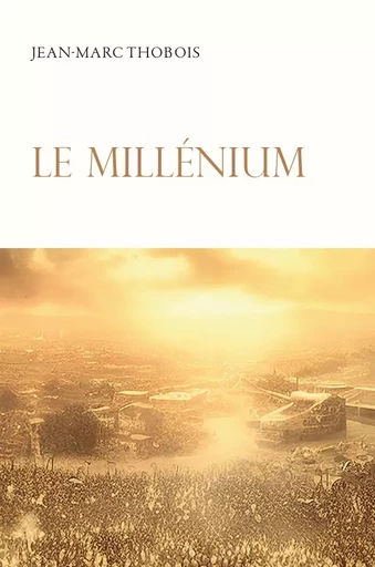 Le millenium - Jean-Marc Thobois - Emeth éditions