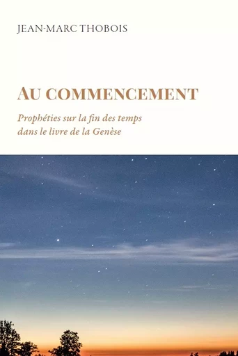 Au commencement - Jean-Marc Thobois - Emeth éditions