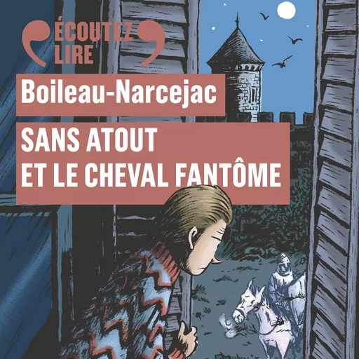 Sans Atout et le cheval fantôme -  Boileau-Narcejac - Gallimard Jeunesse Audio