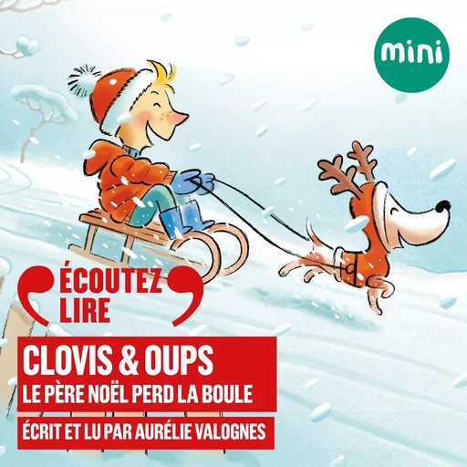 Clovis & Oups (Tome 3) - Le Père Noël perd la boule - Aurélie Valognes, François Ravard - Gallimard Jeunesse Audio