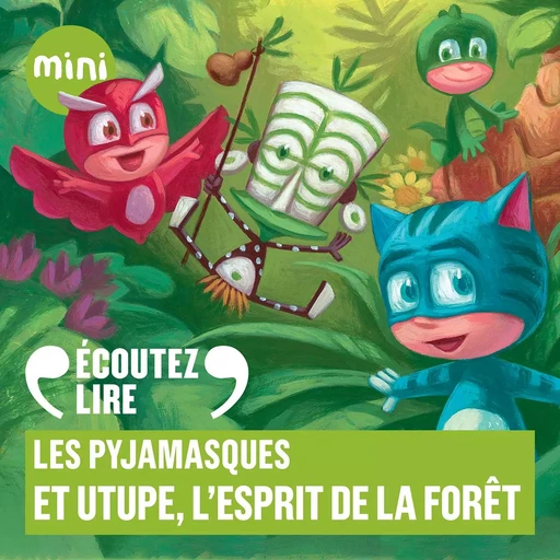 Les Pyjamasques et Utupë, l'esprit de la forêt -  Romuald - Gallimard Jeunesse Audio