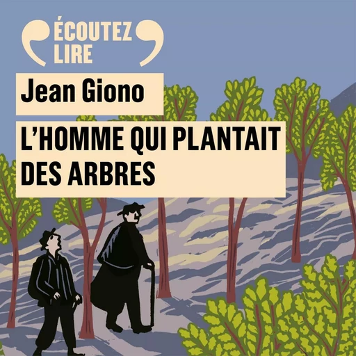 L'homme qui plantait des arbres - Jean Giono - Gallimard Jeunesse Audio