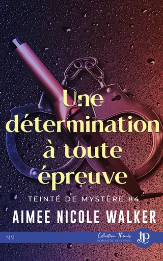 Une détermination à toute épreuve - Aimee Nicole Walker - Juno Publishing