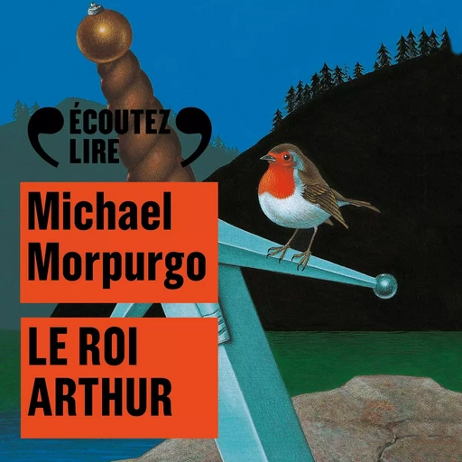 Le roi Arthur - Michael Morpurgo - Gallimard Jeunesse Audio