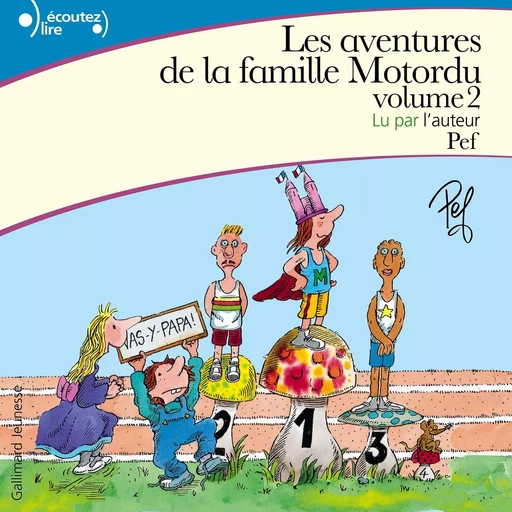 Les aventures de la famille Motordu (Tome 2) -  Pef - Gallimard Jeunesse Audio