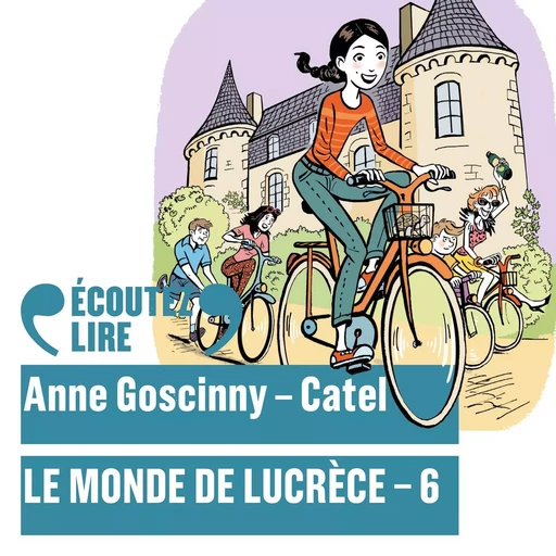 Le monde de Lucrèce (Tome 6) - Anne Goscinny,  Catel - Gallimard Jeunesse Audio