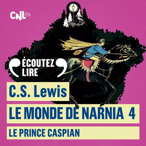 Le Monde de Narnia (Tome 4) - Le Prince Caspian - C. S. Lewis - Gallimard Jeunesse Audio