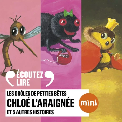 Les Drôles de Petites Bêtes - Chloé l'araignée et 5 autres histoires - Antoon Krings, Camille Garcia - Gallimard Jeunesse Audio