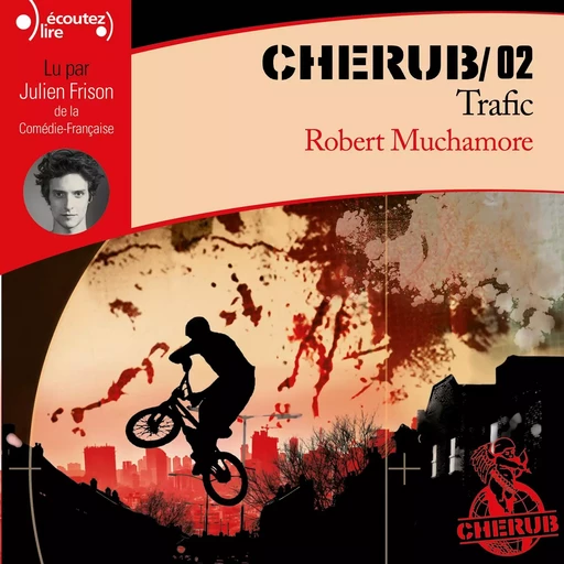 Cherub (Tome 2) - trafic - Robert Muchamore - Gallimard Jeunesse Audio