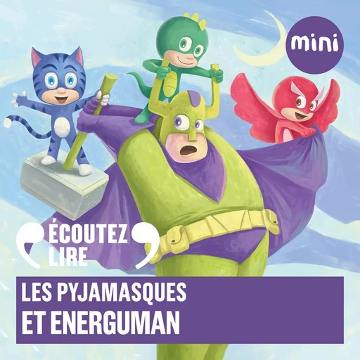 Les Pyjamasques et Energuman -  Romuald - Gallimard Jeunesse Audio