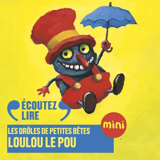 Loulou le pou - Les Drôles de Petites Bêtes - Antoon Krings - Gallimard Jeunesse Audio