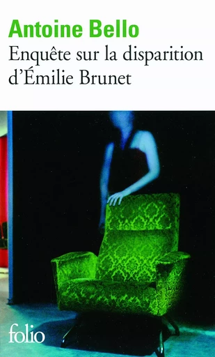 Enquête sur la disparition d'Émilie Brunet - Antoine Bello - Antoine Bello / Éditions Gallimard