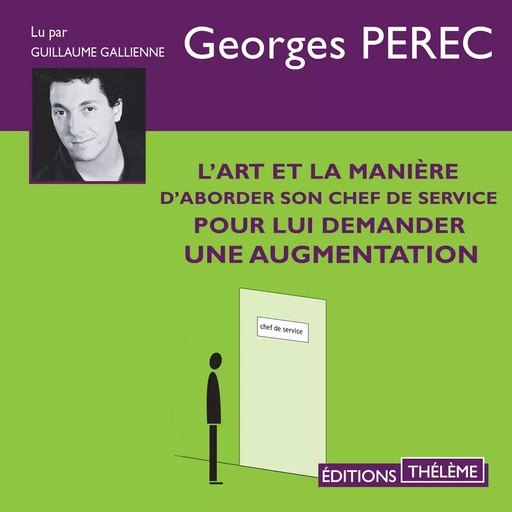 L'art et la manière d'aborder son chef de service pour lui demander une augmentation - Georges Perec - Éditions Thélème