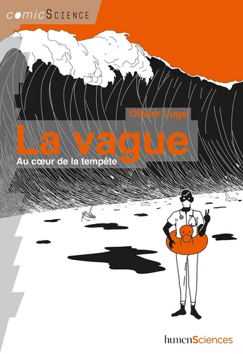 La vague. Au coeur de la tempête - Olivier LUGE - Humensis