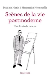 Scènes de la vie postmoderne