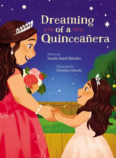 Dreaming of a Quinceañera - Yamile Saied Méndez - Scholastic Inc.