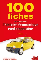 100 fiches pour comprendre l’histoire économique contemporaine