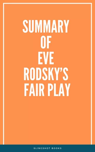 Summary of Eve Rodsky’s Fair Play -  Slingshot Books - Slingshot Books