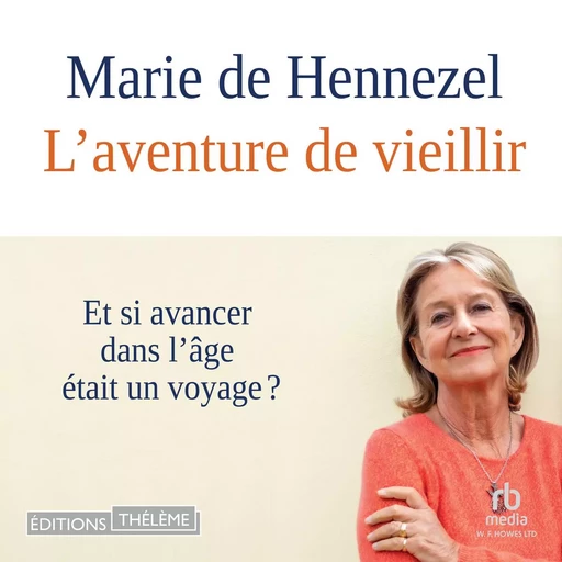 L'aventure de vieillir - Marie de Hennezel - Editions Theleme from W. F. Howes