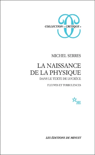 La Naissance de la physique dans le texte de Lucrèce - Michel Serres - Minuit