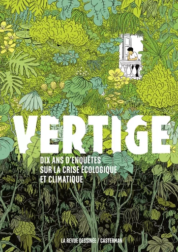 Vertige. Dix ans d'enquête sur la crise écologique et climatique -  Collectif La Revue Dessinée - Casterman