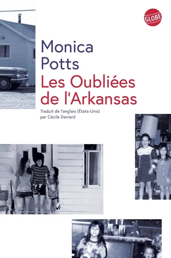 Les oubliées de l'Arkansas - Monica Potts - Globe