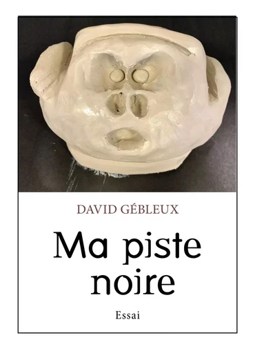 Ma piste noire - David Gébleux - Librinova