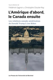 L'Amérique d'abord, le Canada ensuite