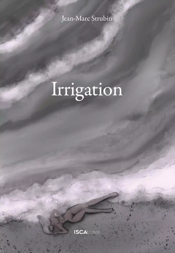 Irrigation - Jean-Marc Strubin - Isca