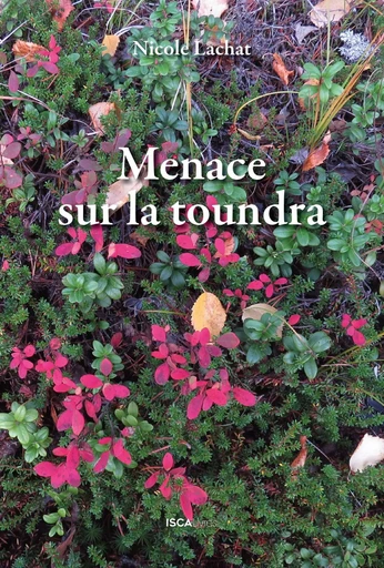 Menace sur la toundra - Nicole Lachat - Isca