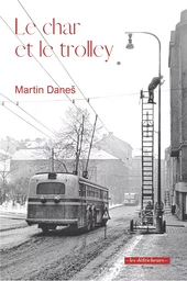 Le char et le trolley