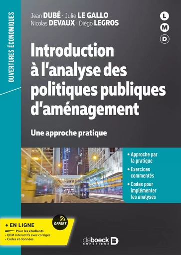 Introduction à l’analyse des politiques publiques d’aménagement - Jean Dubé, Julie le Gallo, Nicolas Devaux, Diego Legros - De Boeck Supérieur