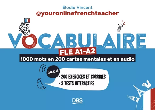 Vocabulaire FLE A1-A2 avec youronlinefrenchteacher - Elodie Vincent - De Boeck Supérieur