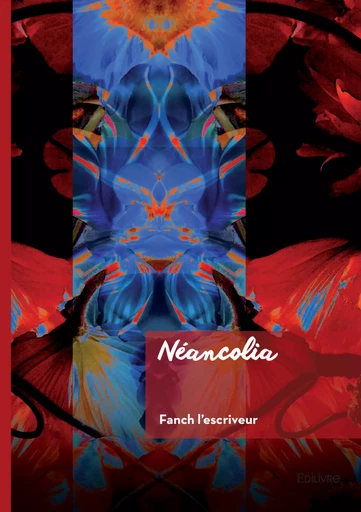 Néancolia - Fanch l'Escriveur - Editions Edilivre