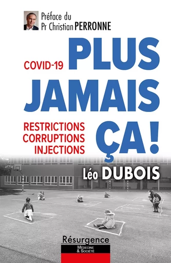 Covid-19 : PLUS JAMAIS ÇA ! - Léo Dubois - Bookelis