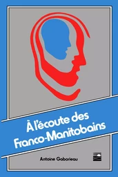 À l'écoute des Franco-Manitobains