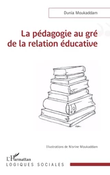 La pédagogie au gré de la relation éducative